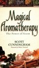 Magical Aromatherapy: The Power of Scent (Llewellyn's New Age Series)