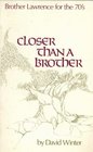 Closer Than a Brother