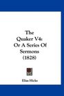 The Quaker V4 Or A Series Of Sermons
