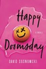 Happy Doomsday A Novel