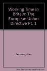 Working Time in Britain The European Union Directive Pt 1