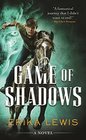 Game of Shadows A Novel