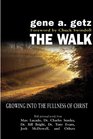 The Walk Growing into the Fullness of Christ