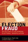 Election Fraud Detecting and Deterring Electoral Manipulation