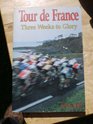 Tour De France Three Weeks to Glory