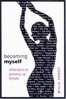 Becoming Myself  Reflections on Growing Up Female