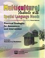 Multicultural Students with Special Language Needs Practical Strategies for Assessment and Intervention