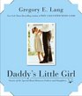 Daddy's Little Girl Stories of the Special Bond Between Fathers and Daughters