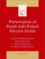 Preservation of Foods with Pulsed Electric Fields