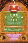 The Devil's Cup : A History of the World According to Coffee