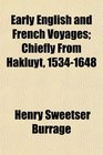 Early English and French Voyages Chiefly From Hakluyt 15341648