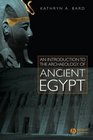 An Introduction to the Archaeology of Ancient Egypt