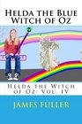 Helda the Blue Witch of Oz Helda the Witch of Oz Vol IV
