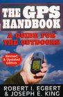 The GPS Handbook Revised and Updated Edition A Guide for the Outdoors