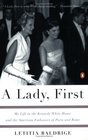 A Lady First  My Life in the Kennedy White House and the American Embassies of Paris and Rome