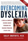 Overcoming Dyslexia  A New and Complete ScienceBased Program for Reading Problems at Any Level