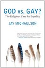 God vs Gay The Religious Case for Equality