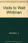 Visits to Walt Whitman
