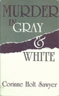 Murder in Gray and White