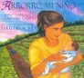 Arrorro Mi Nino / Latino Lullabies and Gentle Games (Spanish and English Edition)