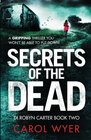 Secrets of the Dead (Detective Robyn Carter, Bk 2)