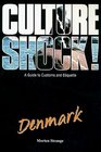 Culture Shock Denmark A Guide to Customs and Etiquette