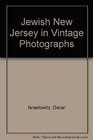 Jewish New Jersey in Vintage Photographs