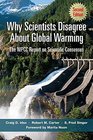 Why Scientists Disagree About Global Warming The NIPCC Report on Scientific Consensus