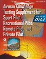 Airman Knowledge Testing Supplement for Sport Pilot, Recreational Pilot, Remote (Drone) Pilot, and Private Pilot FAA-CT-8080-2H: Flight Training Study & Test Prep Guide (Color Print)