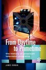 From Daytime to Primetime The History of American Television Programs