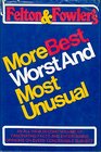 Felton  Fowler's More Best Worst and Most Unusual