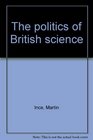 The politics of British science