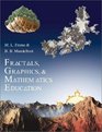 Fractals Graphics and Mathematics Education