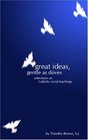 Great Ideas Gentle as Doves Reflections on Catholic Social Teachings
