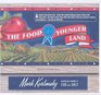 The Food of a Younger Land: A Portrait of American Food---Before the National Highway System, Before Chain Restaurants, and Before Frozen Food, When the ... and Traditional---from the Lost WPA Files