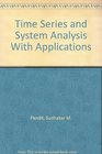 Time Series and System Analysis With Applications