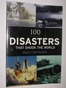 100 DISASTERS THAT SHOOK THE WORLD