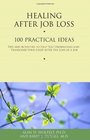 Healing After Job Loss 100 Practical Ideas