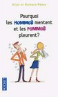 Pourquoi les hommes mentent et les femmes pleurent