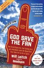 God Save the Fan How Preening Sportscasters Athletes Who Speak in the Third Person and the Occasional Convicted Quarterback Have Taken the Fun Out of Sports