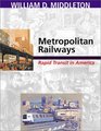 Metropolitan Railways Rapid Transit in America