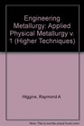 ENGINEERING METALLURGY APPLIED PHYSICAL METALLURGY V 1