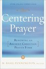 Centering Prayer  Renewing an Ancient Christian Prayer Form