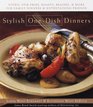 Stylish OneDish Dinners  Stews stir fry family dinners and entertaining friends
