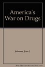 America's War on Drugs