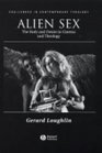 Alien Sex The Body and Desire in Cinema and Theology