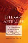 Literary Afterlife The Posthumous Continuations of 325 Authors' Fictional Characters