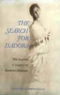 The Search for Isadora The Legend  Legacy of Isadora Duncan