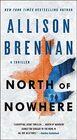 North of Nowhere A Thriller