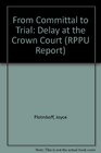 From Committal to Trial Delay at the Crown Court